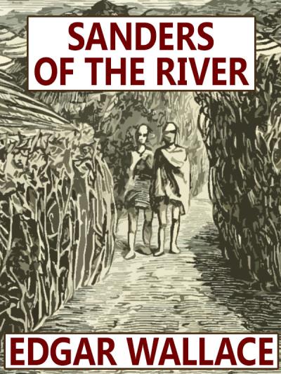 Книга Sanders of the River (Edgar  Wallace)