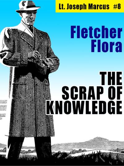 Книга The Scrap of Knowledge: Lt. Joseph Marcus #8 (Fletcher  Flora)