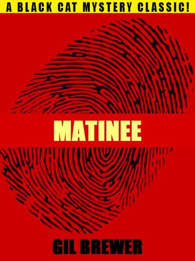 Книга Matinee (Gil  Brewer)