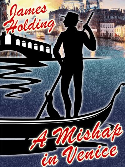 Книга A Mishap in Venice (James  Holding)