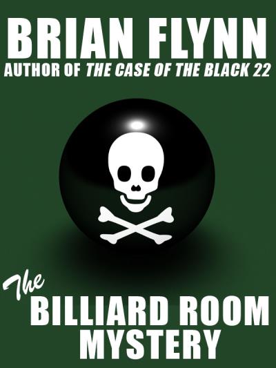 Книга The Billiard Room Mystery (Brian Flynn)