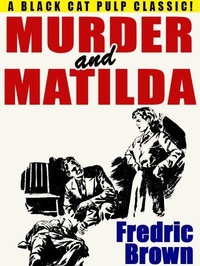 Книга Murder and Matilda (Fredric  Brown)