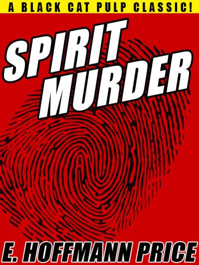 Книга Spirit Murder (E. Hoffmann Price)