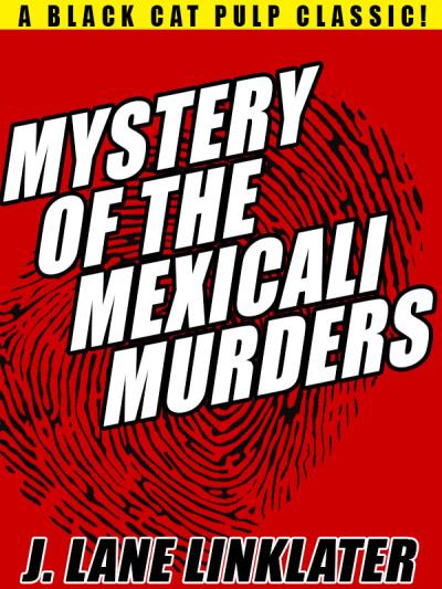 Книга Mystery of the Mexicali Murders (J. Lane Linklater)