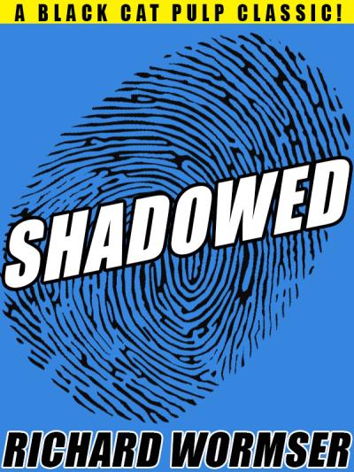 Книга Shadowed (Richard Wormser)