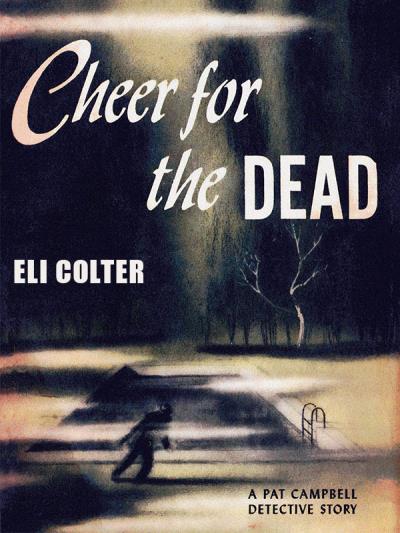 Книга Cheer for the Dead (Eli Colter)