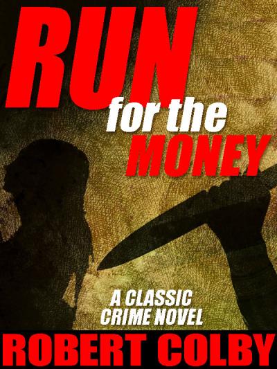 Книга Run for the Money (Robert Colby)