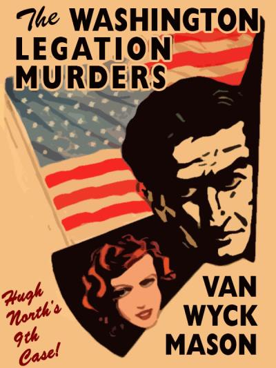 Книга The Washington Legation Murders (Van Wyck Mason)