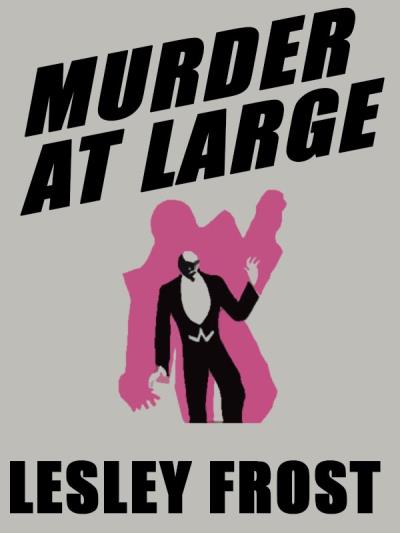 Книга Murder at Large (Lesley Frost)