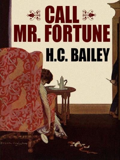 Книга Call Mr. Fortune (H.C. Bailey)