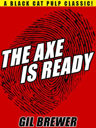 Книга The Axe is Ready (Gil  Brewer)