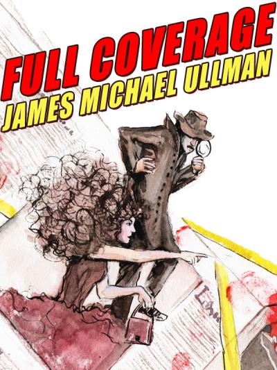 Книга Full Coverage (James Michael Ullman)