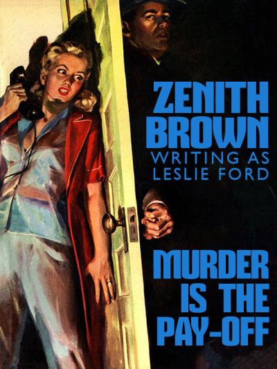 Книга Murder is the Pay-Off (Leslie Ford, Zenith Brown)