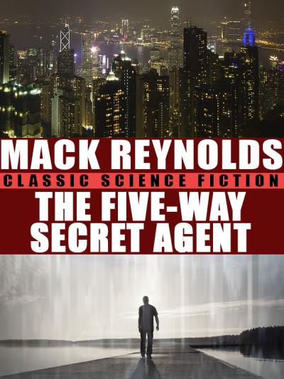 Книга The Five-Way Secret Agent (Mack  Reynolds)