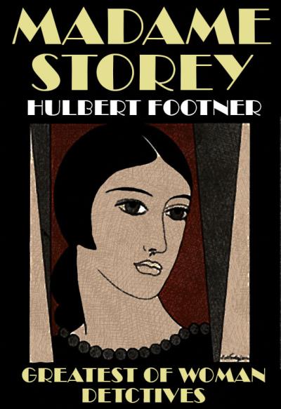 Книга Madame Storey (Hubert Footner)