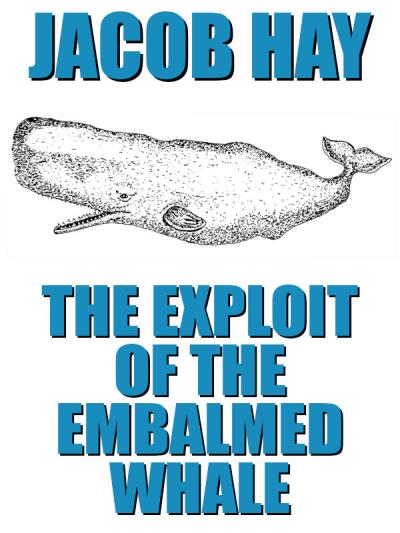 Книга The Exploit of the Embalmed Whale (Jacob Hay)