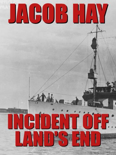 Книга Incident off Land's End (Jacob Hay)