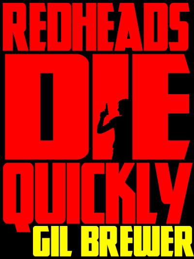 Книга Redheads Die Quickly (Gil  Brewer)