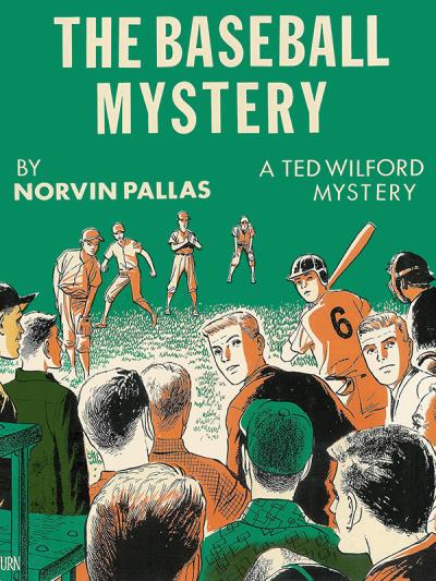 Книга The Baseball Mystery (Ted Wilford 11) (Norvin Pallas)