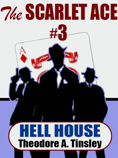 Книга The Scarlet Ace #3: Hell House (Theodore A. Tinsley)