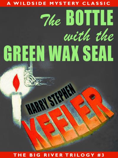 Книга The Bottle with the Green Wax Seal (Harry Stephen Keeler)