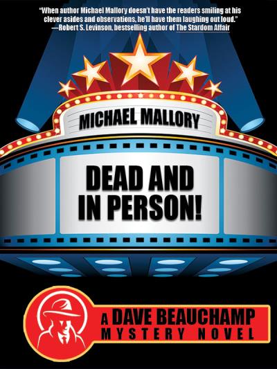 Книга Dead and in Person! A David Beauchamp Mystery (Michael Mallory)