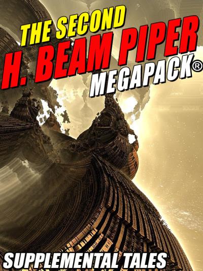 Книга The Second H. Beam Piper MEGAPACK®: Supplemental Tales (H. Beam Piper)