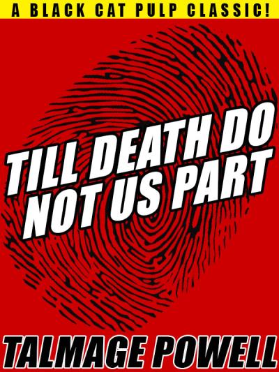 Книга Till Death Do Not Us Part (Talmage Powell)