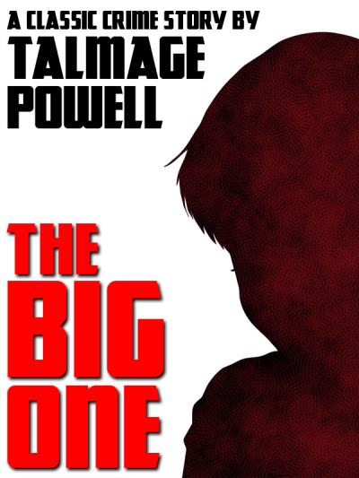 Книга The Big One (Talmage Powell)