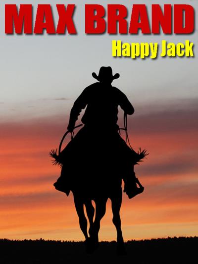 Книга Happy Jack (Max Brand, Frederick Faust)