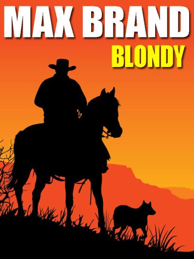 Книга Blondy (Max Brand, Frederick Faust)