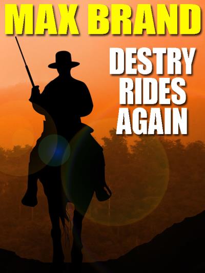 Книга Destry Rides Again (Max Brand, Frederick Faust)