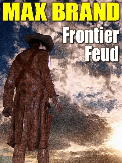 Книга Frontier Feud (Max Brand, Frederick Faust)