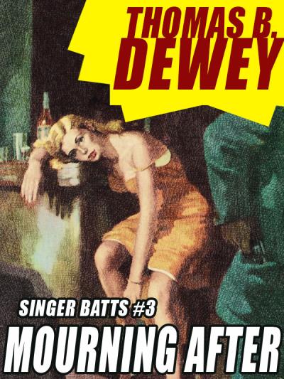 Книга Singer Batts #3: Mourning After (Thomas B. Dewey)