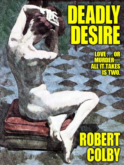 Книга Deadly Desire (Robert Colby)