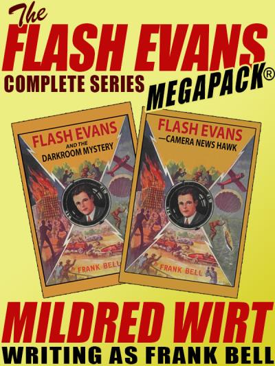 Книга The Flash Evans Complete Series MEGAPACK® (Frank Bell, Wirt Mildred Augustine)