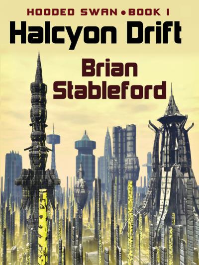 Книга Halcyon Drift (Brian M. Stableford)