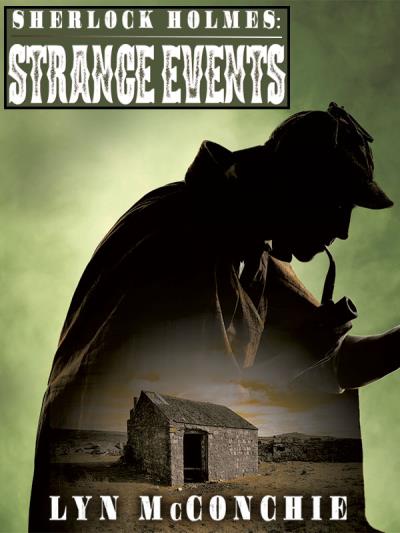 Книга Sherlock Holmes: Strange Events (Lyn  McConchie)