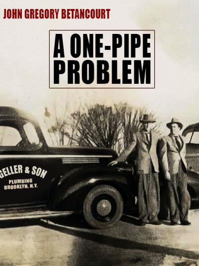 Книга A One-Pipe Problem (John Gregory Betancourt)