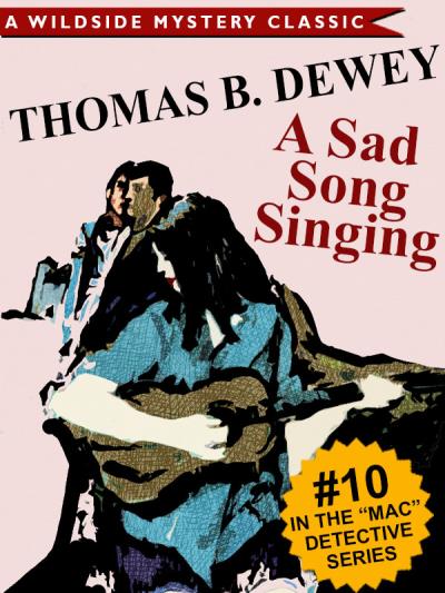 Книга A Sad Song Singing (Thomas B. Dewey)