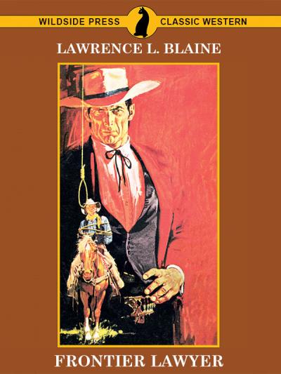 Книга Frontier Lawyer (Lawrence L. Blaine)