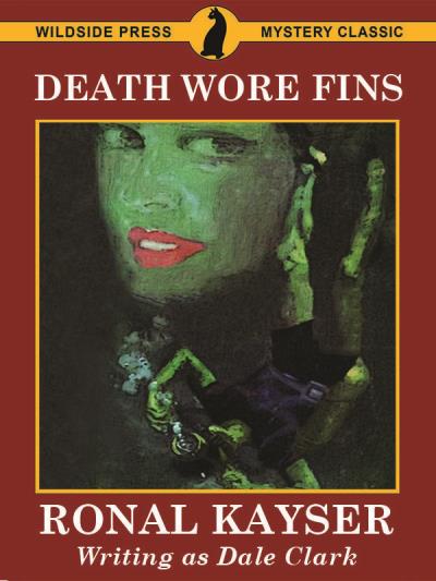 Книга Death Wore Fins (Ronal Kayser, Dale Clark)