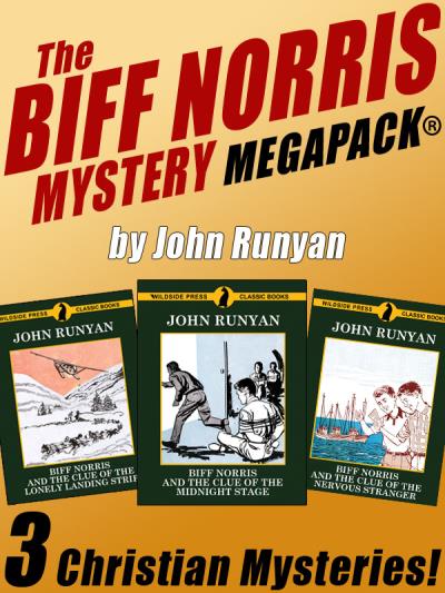 Книга The Biff Norris MEGAPACK® (John Runyan, Bernard Palmer)