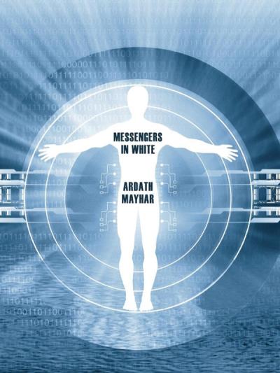 Книга Messengers in White: A Science Fantasy Novel (Ardath Mayhar)