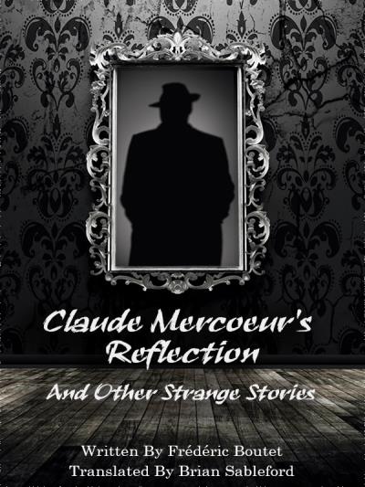 Книга Claude Mercoeur’s Reflection and Other Strange Stories (Frédéric Boutet)