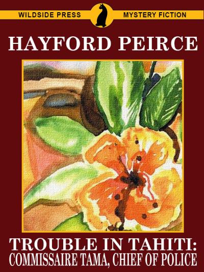 Книга Trouble in Tahiti: Blood on the Hibiscus (Hayford Peirce)