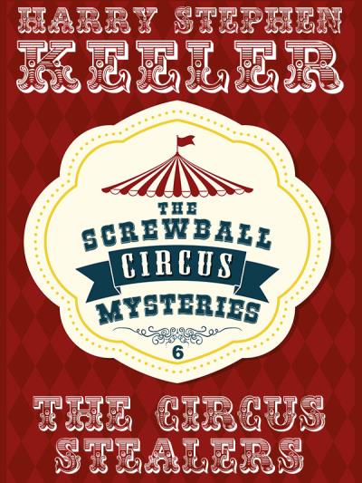 Книга The Circus Stealers (Harry Stephen Keeler)