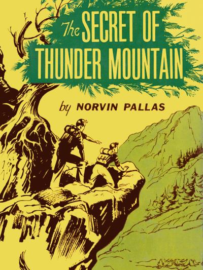 Книга The Secret of Thunder Mountain (Norvin Pallas)