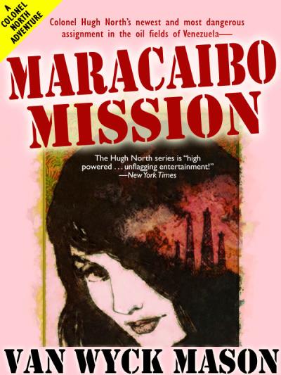 Книга Maracaibo Mission (Van Wyck Mason)