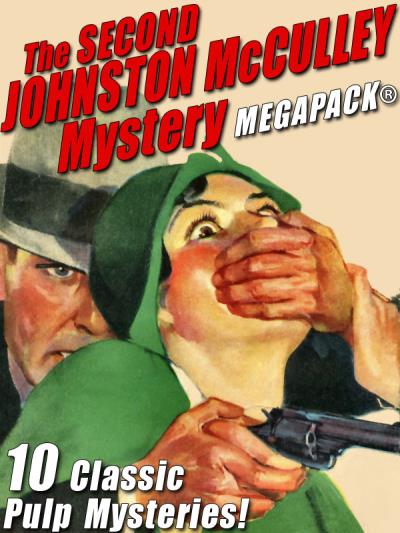 Книга The Second Johnston McCulley Mystery MEGAPACK® (Johnston McCulley)